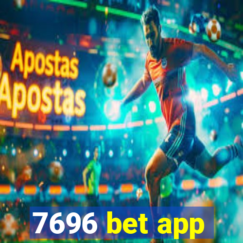 7696 bet app